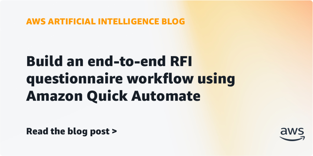 Build an end-to-end RFI questionnaire workflow using Amazon Quick Automate