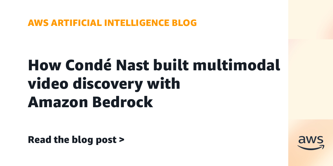 How Condé Nast built multimodal video discovery with Amazon Bedrock
