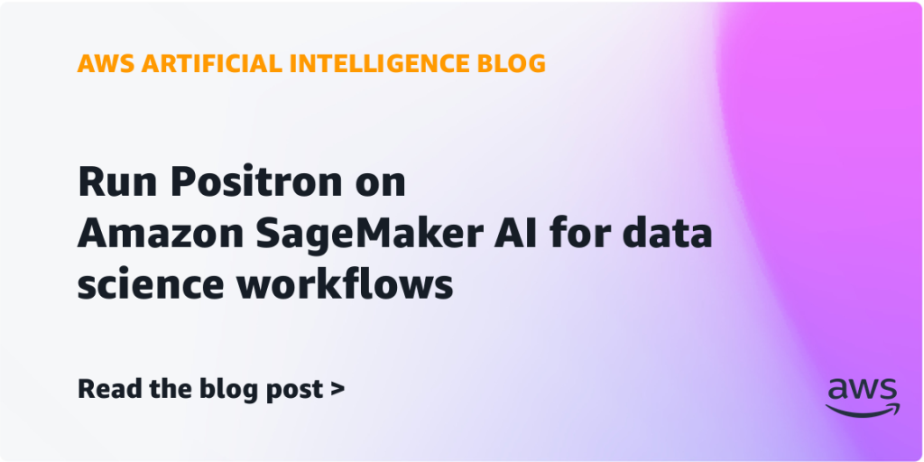 Run Positron on Amazon SageMaker AI for data science workflows