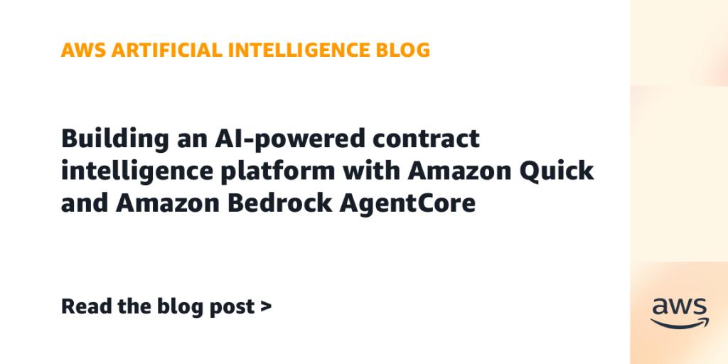 Building an AI-powered contract intelligence platform with Amazon Quick and Amazon Bedrock AgentCore