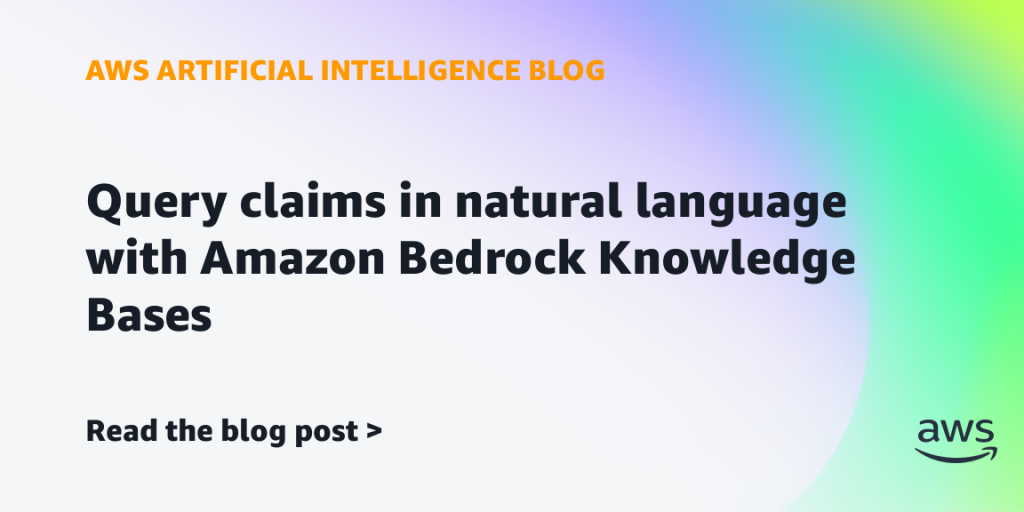 Query claims in natural language with Amazon Bedrock Knowledge Bases