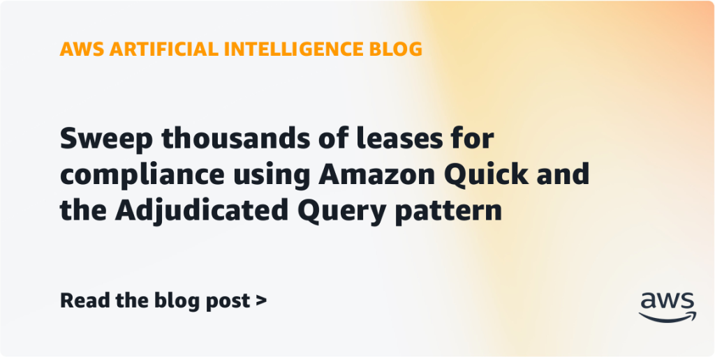 Sweep thousands of leases for compliance using Amazon Quick and the Adjudicated Query pattern