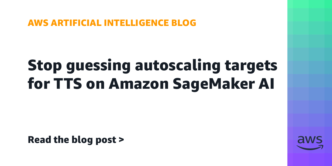 Stop guessing auto scaling targets for TTS on Amazon SageMaker AI