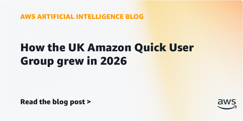 How the UK Amazon Quick User Group grew in 2026