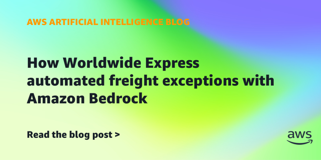 How Worldwide Express automated freight exceptions with Amazon Bedrock