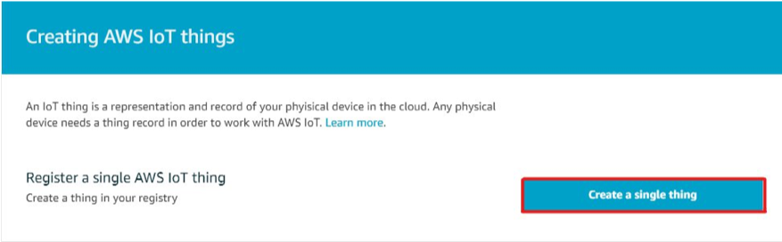 This image shows how you select “Create a single thing”in the AWS IoT console