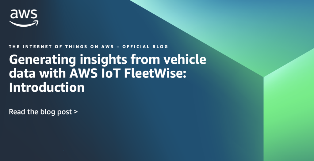 Generating insights from vehicle data with AWS IoT FleetWise: Introduction