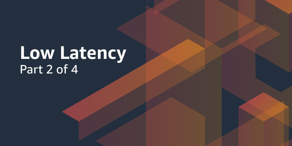 LowLatency_Blog2