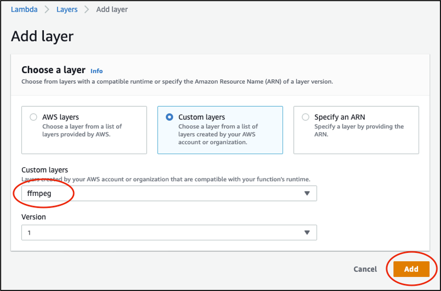 Adding FFmpeg layer to the Lambda function in the console: select Custom layers.  Select “ffmpeg” from the drop-down list under Custom layers and the Version, then choose Add.