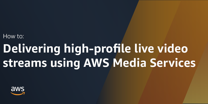 AWS OTT video streaming  Live Streaming on AWS with MediaStore