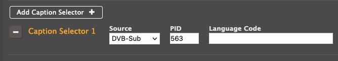 AWS Elemental Live Input Caption Selector - Source drop-down selected to "DVB-Sub", sample PID 563