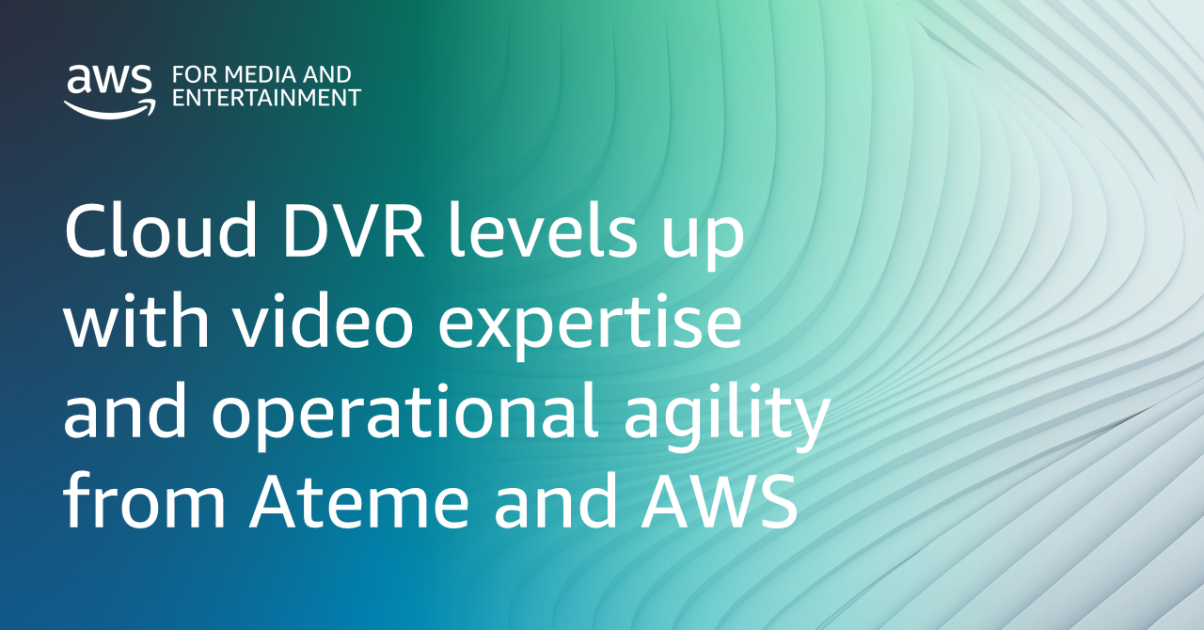 Cloud DVR levels up with video expertise and operational agility from