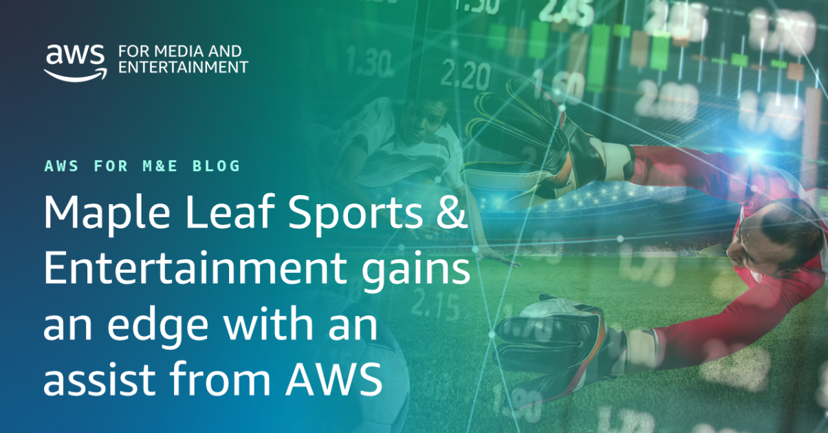 Maple Leaf Sports & Entertainment gains an edge with an assist from AWS