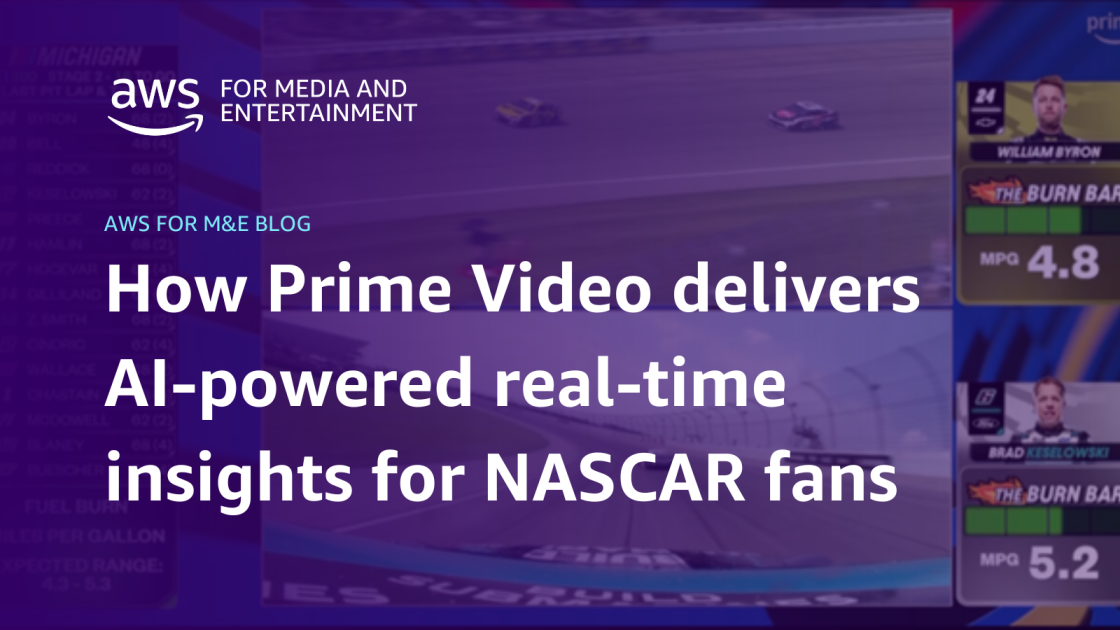 How Prime Video delivers AI-powered real-time insights for NASCAR fans