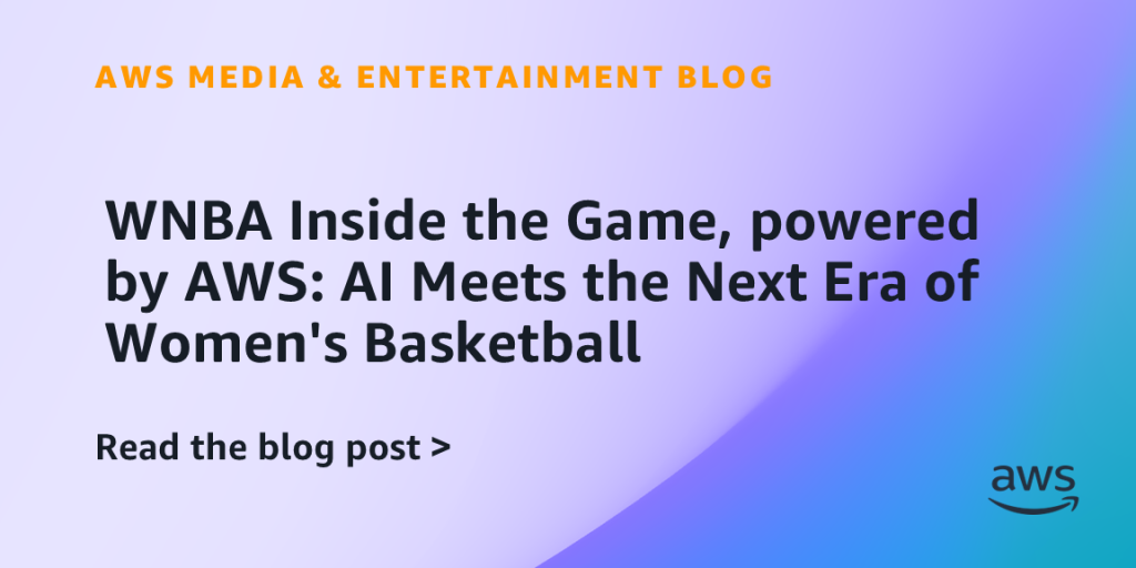 WNBA Inside the Game, powered by AWS AI Meets the Next Era of Women's Basketball