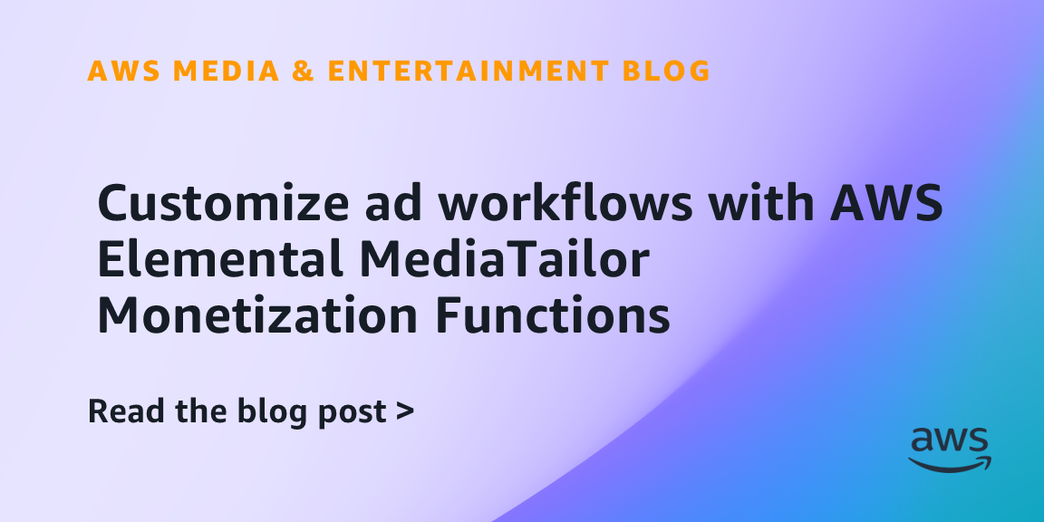 AWS details MediaTailor ad workflow customization with LiveRamp