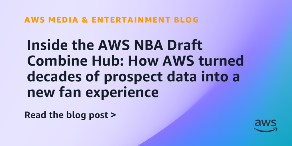 Inside the AWS NBA Draft Combine Hub: How AWS turned decades of prospect data into a new fan experience
