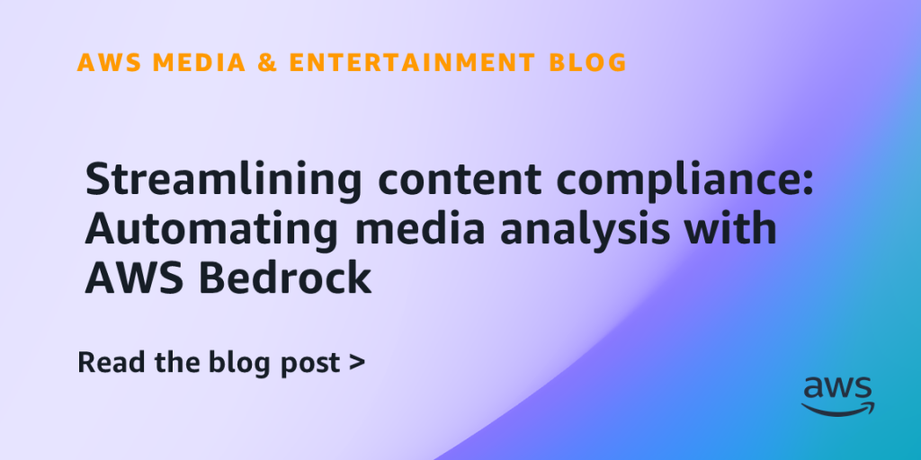 Streamlining content compliance: Automating media analysis with AWS Bedrock