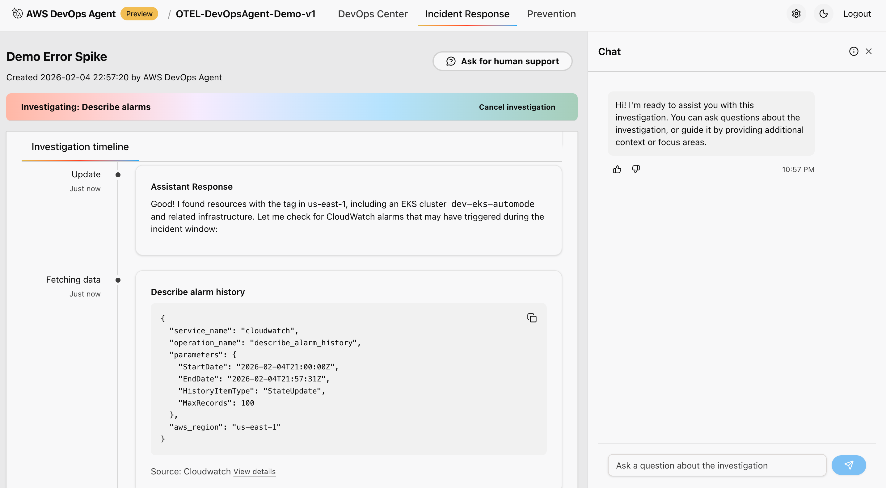 Screenshot of the AWS DevOps Agent Incident Response interface during the "Demo Error Spike" investigation. The investigation timeline shows an Update step and a Fetching data step. An assistant response identifies relevant AWS resources in us-east-1 including the dev-eks-automode EKS cluster, and displays a CloudWatch describe_alarm_history API call targeting the incident window from 2026-02-04T21:00:00Z to 21:57:31Z. A chat assistant panel is visible on the right.