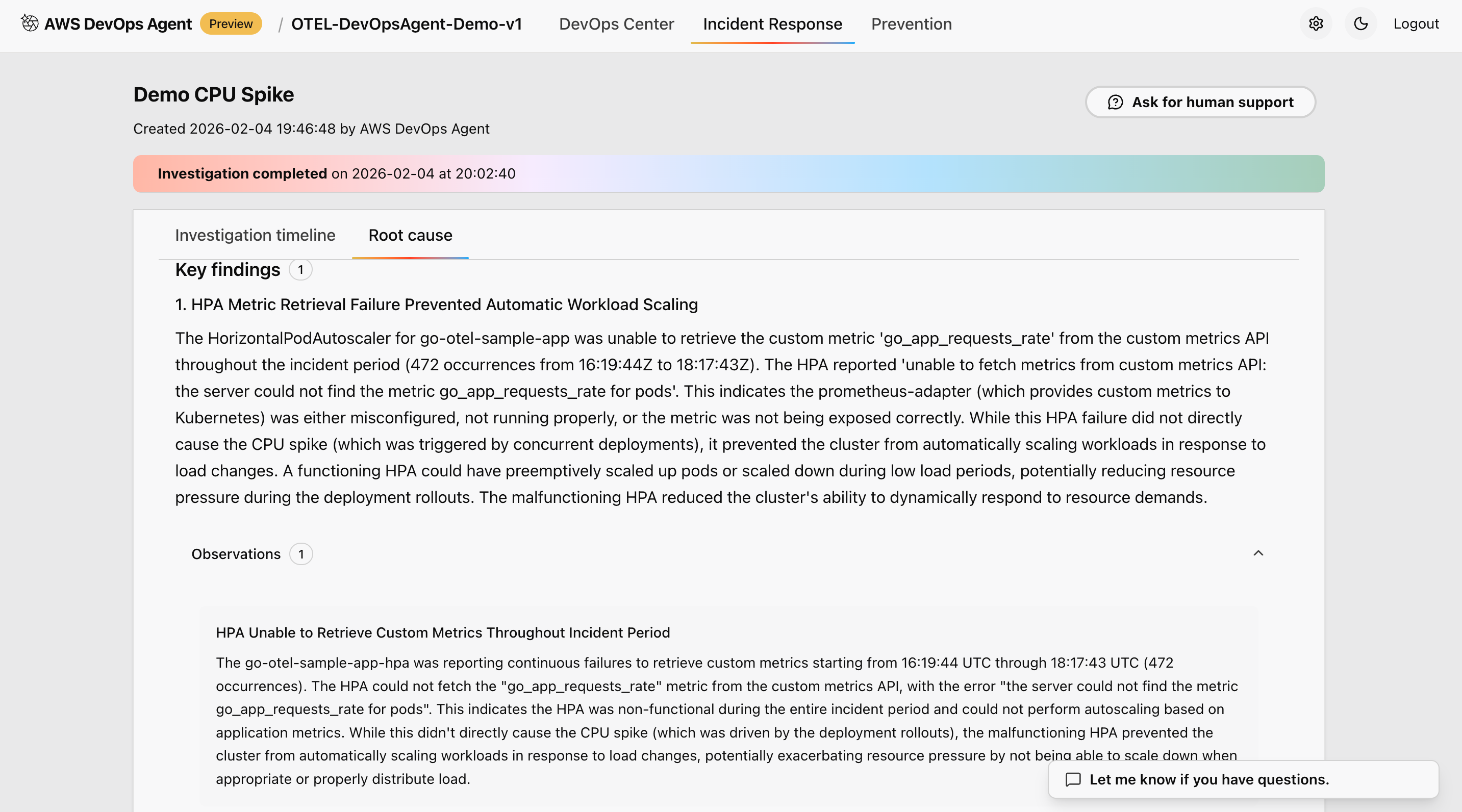 Screenshot of the AWS DevOps Agent Root Cause analysis tab for the "Demo CPU Spike" incident. The investigation, completed on 2026-02-04 at 20:02:40, identifies one key finding: the HorizontalPodAutoscaler (HPA) for the go-otel-sample-app failed to retrieve the custom metric "go_app_requests_rate" from the custom metrics API 472 times between 16:19:44Z and 18:17:43Z, preventing automatic workload scaling during the incident.