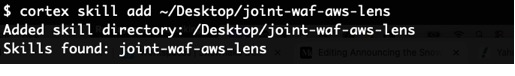 Terminal output confirming successful addition of the joint-waf-aws-lens skill to Cortex Code