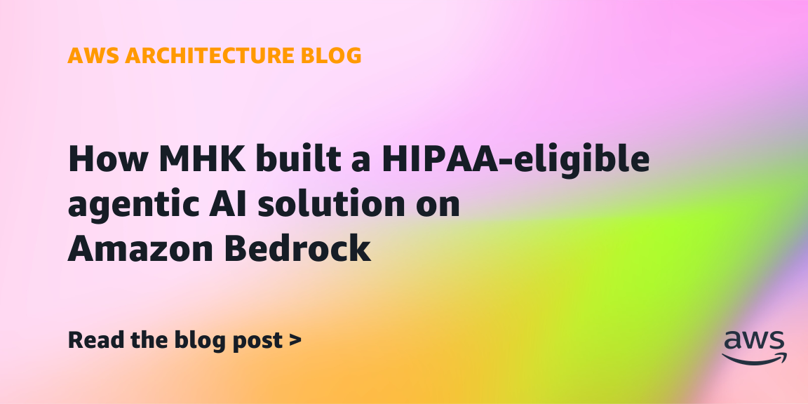 HIPAA AI: MHK's Bedrock Agentic Workflow