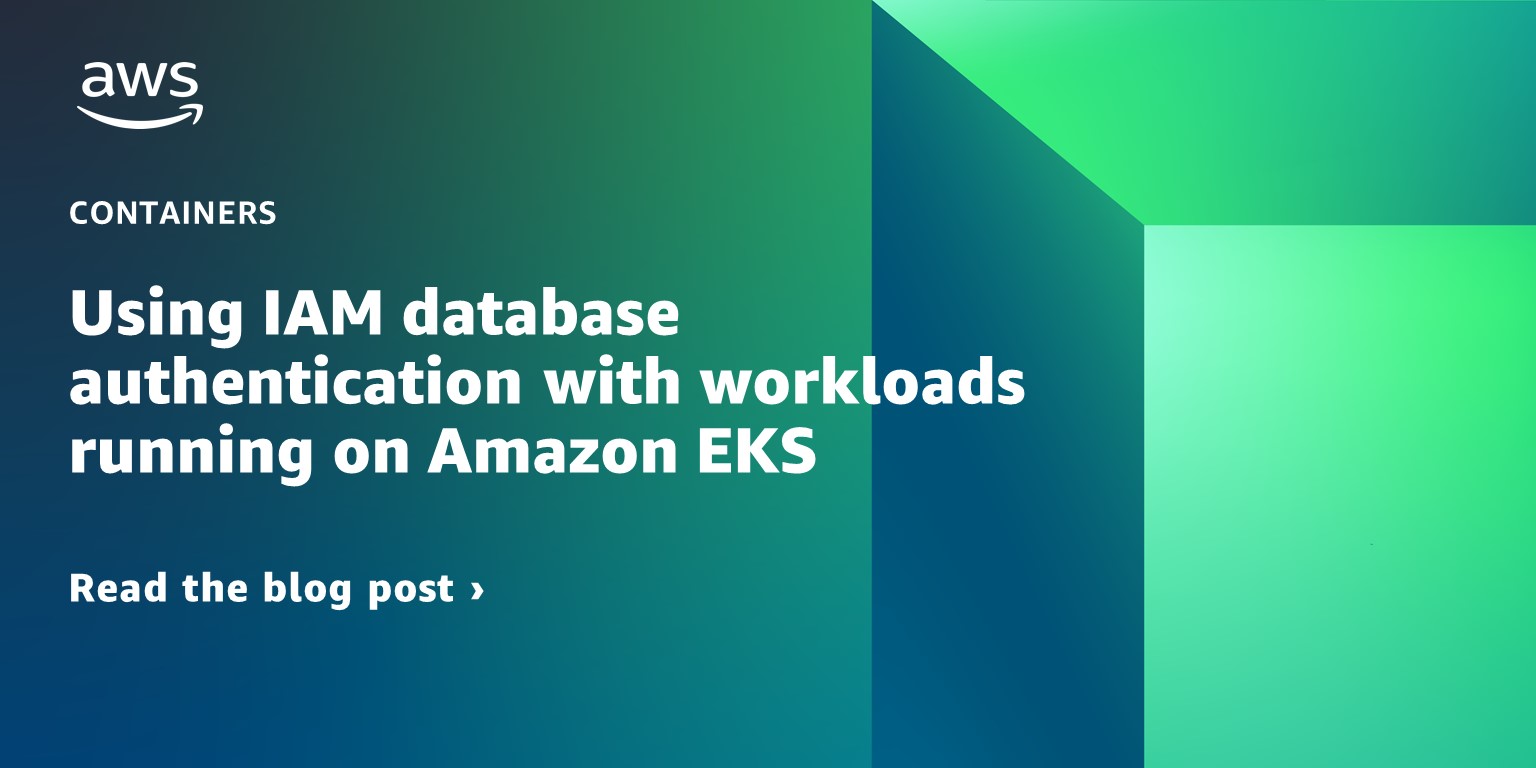 A title image for the blog reading Using IAM database authentication with workloads running on Amazon EKS