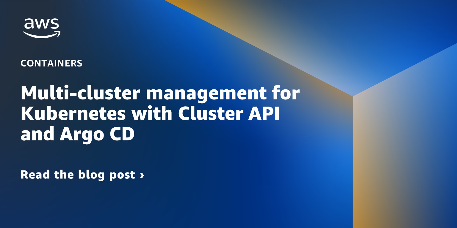 Multi-cluster management for Kubernetes with Cluster API and Argo CD