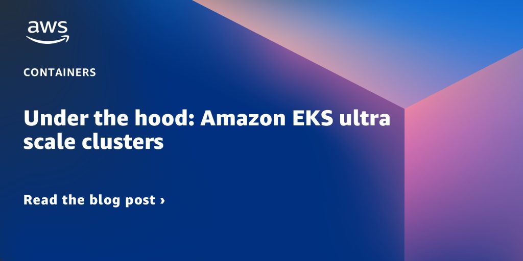 UTH - Amazon EKS ultra scale clusters featured image